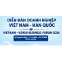 V/v: NHẬN HỒ SƠ ĐĂNG KÝ DIỄN ĐÀN DOANH NGHIỆP VIỆT NAM – KOREA 2026