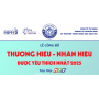 V/v: NHẬN HỒ SƠ ĐĂNG KÝ LỄ CÔNG BỐ "THƯƠNG HIỆU - NHÃN HIỆU ĐƯỢC YÊU THÍCH NHẤT 2025"